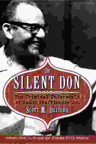 The Silent Don: The Criminal Underworld Of Santo Trafficante Jr