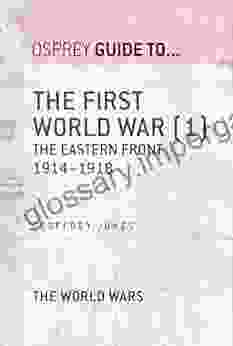 The First World War (1): The Eastern Front 1914 1918 (Guide To )