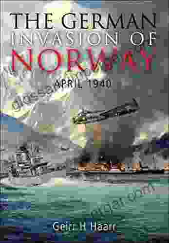 The German Invasion of Norway April 1940