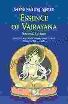 Essence Of Vajrayana: The Highest Yoga Tantra Practice Of Heruka Body Mandala