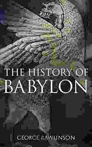 The History of Babylon: Illustrated Edition