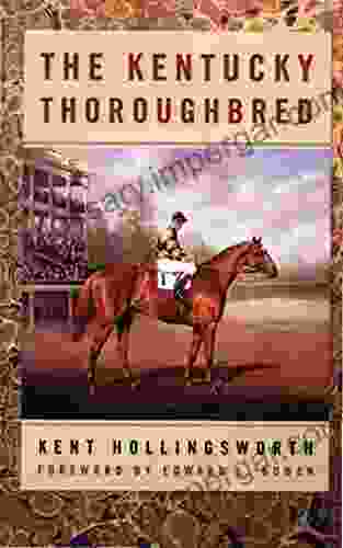 The Kentucky Thoroughbred Kent Hollingsworth