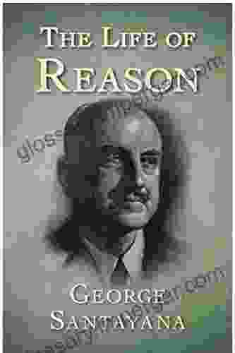 The Life of Reason George Santayana