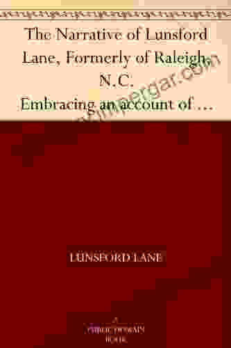 The Narrative Of Lunsford Lane Formerly Of Raleigh N C Embracing An Account Of His Early Life The Redemption By Purchase Of Himself And Family From For The Crime Of Wearing A Colored Skin