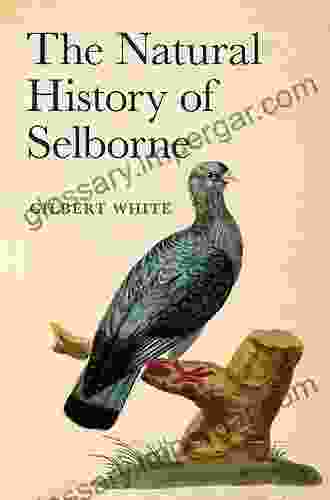 The Natural History of Selborne (Oxford World s Classics Hardback Collection)