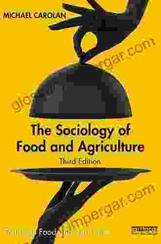 The Sociology Of Food And Agriculture (Earthscan Food And Agriculture)