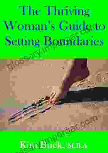 The Thriving Woman S Guide To Setting Boundaries (The Thriving Woman S Guide To 2)