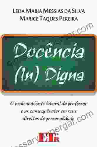 Docencia ( In ) Digna: O Meio Ambiente Laboral Do Professor E As Consequencias Em Seus Direitos Da Personalidade