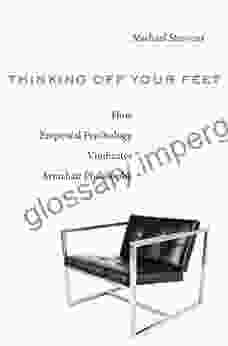 Thinking Off Your Feet: How Empirical Psychology Vindicates Armchair Philosophy