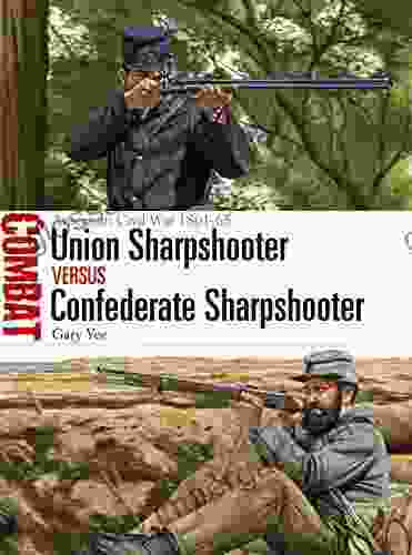 Union Sharpshooter Vs Confederate Sharpshooter: American Civil War 1861 65 (Combat 41)