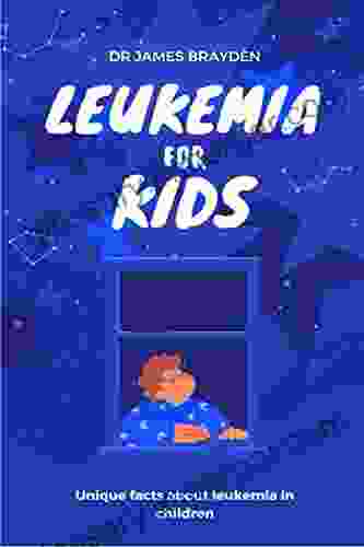 Leukemia For Kids: Unique Facts About Leukemia In Children