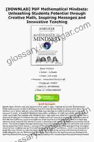 Mathematical Mindsets: Unleashing Students Potential Through Creative Mathematics Inspiring Messages And Innovative Teaching