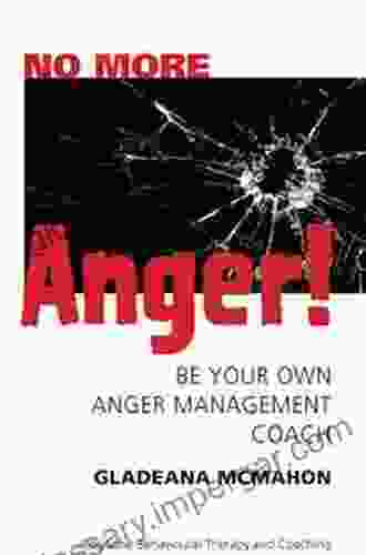 No More Anger : Be Your Own Anger Management Coach