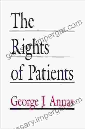 The Rights Of Patients: The Basic ACLU Guide To Patient Rights (An American Civil Liberties Union Handbook)