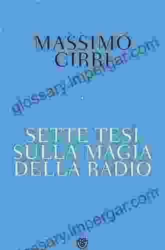 Sette Tesi Sulla Magia Della Radio