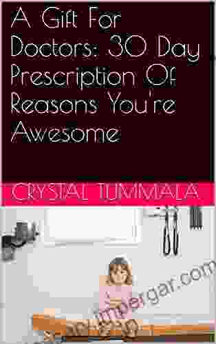 A Gift For Doctors: 30 Day Prescription Of Reasons You re Awesome