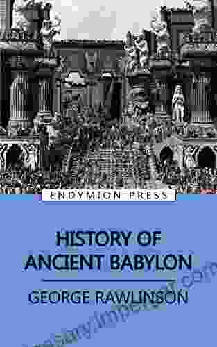 History Of Ancient Babylon George Rawlinson