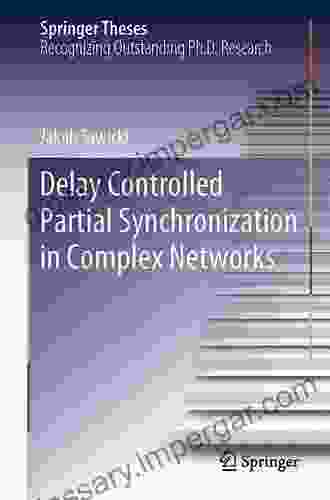 Delay Controlled Partial Synchronization In Complex Networks (Springer Theses)