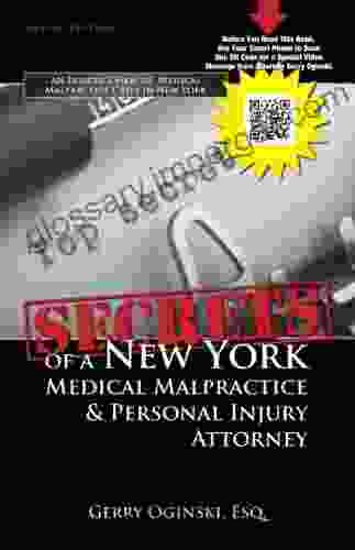 Secrets Of A New York Medical Malpractice Personal Injury Attorney