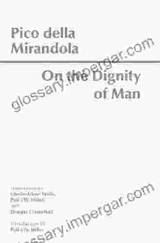 On The Dignity Of Man (Hackett Classics)