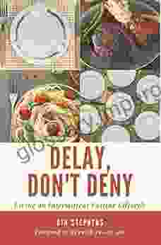 Delay Don T Deny: Living An Intermittent Fasting Lifestyle