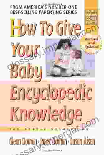 How To Give Your Baby Encyclopedic Knowledge (The Gentle Revolution Series)