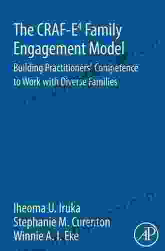 The CRAF E4 Family Engagement Model: Building Practitioners Competence To Work With Diverse Families