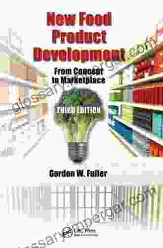 New Food Product Development: From Concept To Marketplace Third Edition