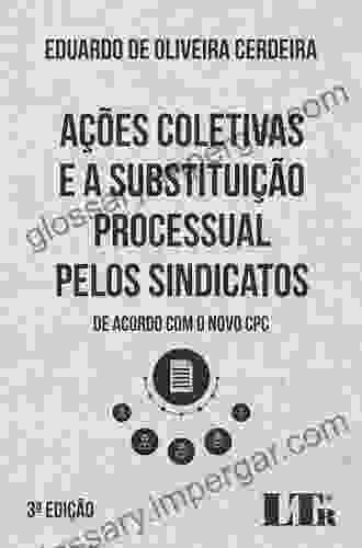 Acoes Coletivas E A Substituicao Processual Pelos Sindicatos