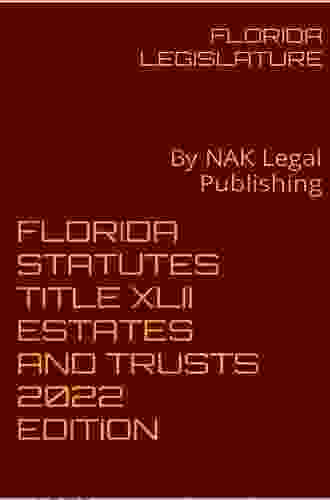 FLORIDA STATUTES ESTATES AND TRUSTS 2024 EDITION: WEST HARTFORD LEGAL PUBLISHING