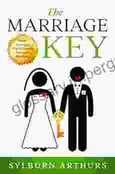 The Marriage Key: Secret Principles That Guarantee Successful Marriages (The Relationship Keys 1)