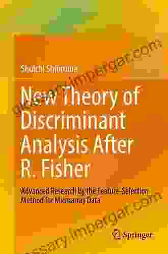 New Theory Of Discriminant Analysis After R Fisher: Advanced Research By The Feature Selection Method For Microarray Data