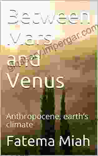 Between Mars and Venus : Anthropocene earth s climate (RedD LighttT)