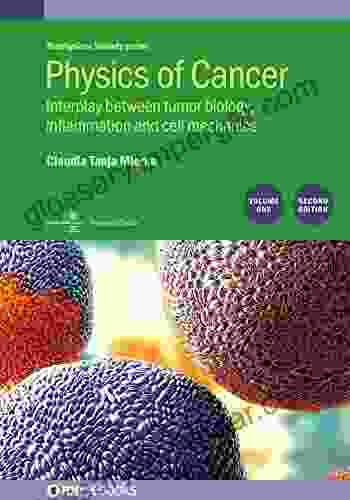 Physics Of Cancer: Second Edition Volume 1: Interplay Between Tumor Biology Inflammation And Cell Mechanics (Biophysical Society IOP)