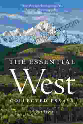 The Essential West: Collected Essays