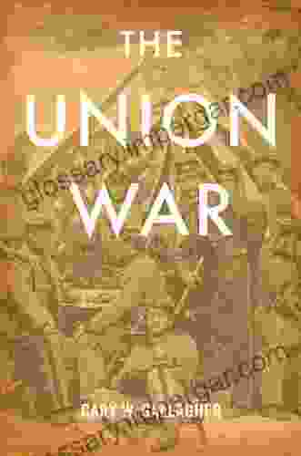 The Union War Gary W Gallagher