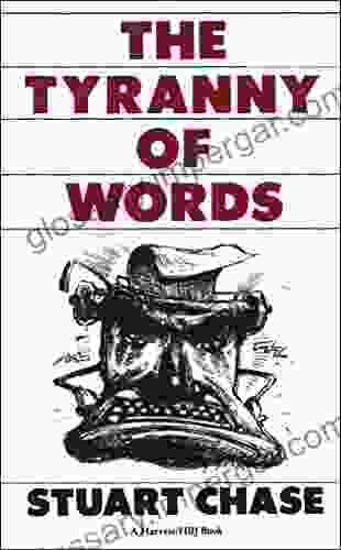 The Tyranny Of Words Stuart Chase