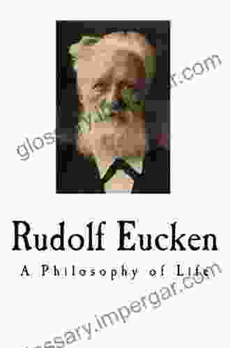 Rudolf Eucken A Philosophy Of Life