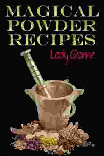 Magical Powder Recipes Lady Gianne