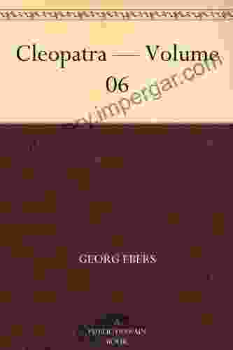 Cleopatra Volume 06 Georg Ebers