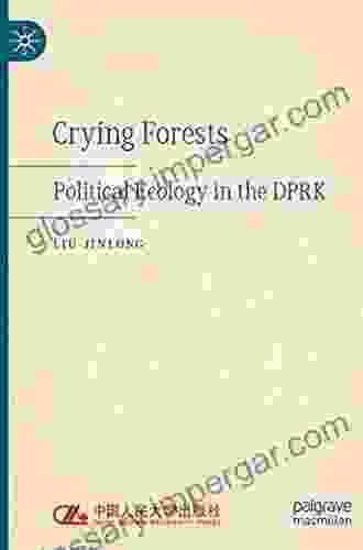 Crying Forests: Political Ecology in the DPRK