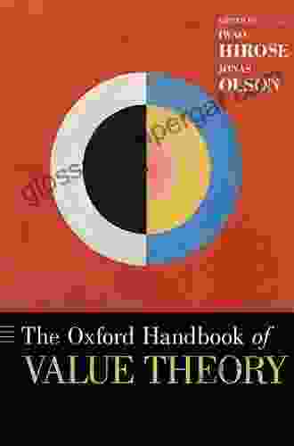 The Oxford Handbook Of Value Theory (Oxford Handbooks)