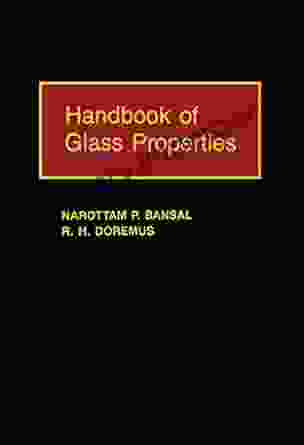 Handbook of Glass Properties (Academic Press Handbook Series)