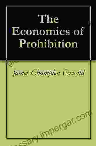 The Economics Of Prohibition