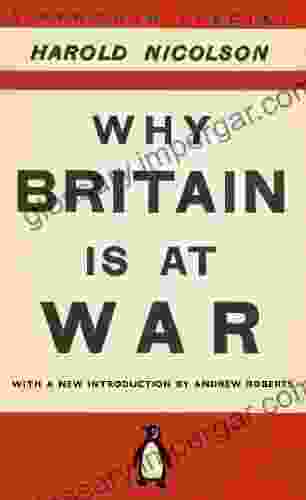 Why Britain Is At War: With A New Introduction By Andrew Roberts