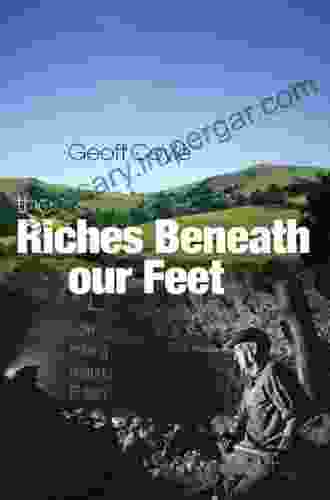 The Riches Beneath Our Feet: How Mining Shaped Britain