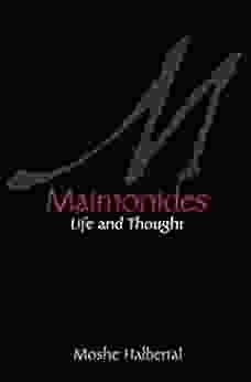 Maimonides: Life And Thought Moshe Halbertal