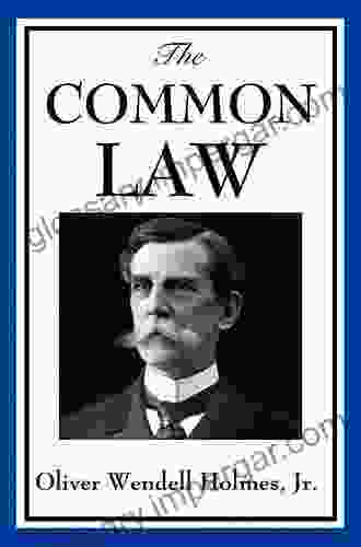 The Common Law Oliver Wendell Holmes