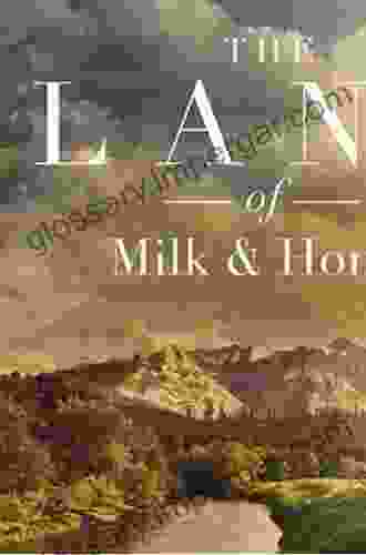 The Land Of Milk And Honey