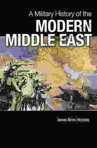 A Military History Of The Modern Middle East